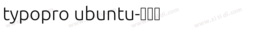 typopro ubuntu字体转换